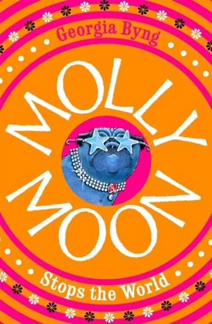 MOLLY MOON STOPS THE WORLD | 9780330415774 | GEORGIA BYNG