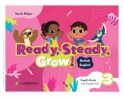 READY, STEADY, GROW! LEVEL 3 PUPIL`S BOOK WITH DIGITAL PACK BRITISH ENGLISH | 9781009799706