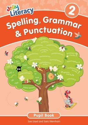 JOLLY LITERACY: SPELLING, GRAMMAR & PUNCTUATION PUPIL BOOK 2 | 9781835822876