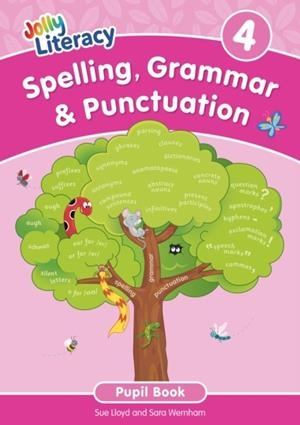JOLLY LITERACY: SPELLING, GRAMMAR & PUNCTUATION PUPIL BOOK 4 | 9781835821923