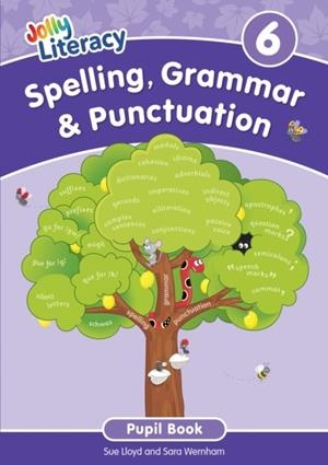 JOLLY LITERACY: SPELLING, GRAMMAR & PUNCTUATION PUPIL BOOK 6 | 9781835821947