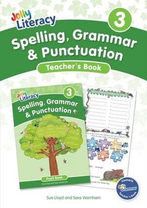 JOLLY LITERACY: SPELLING, GRAMMAR AND PUNCTUATION, TEACHER'S BOOK 3 | 9781835822098