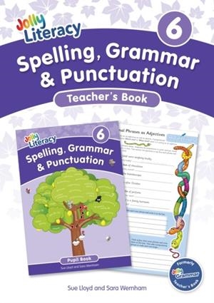 JOLLY LITERACY: SPELLING, GRAMMAR AND PUNCTUATION, TEACHER'S BOOK 6 | 9781835822128