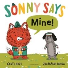SONNY SAYS, "MINE!" | 9781526607393 | CARYL HART