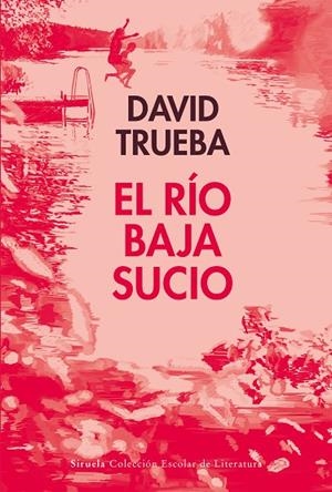 EL RÍO BAJA SUCIO | 9788410183292 | TRUEBA, DAVID
