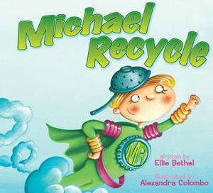 MICHAEL RECYCLE | 9781600102240 | ELLIE BETHEL