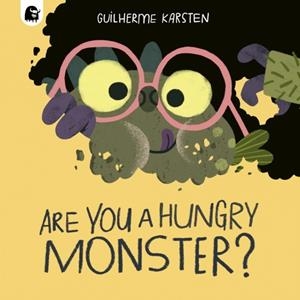 ARE YOU A HUNGRY MONSTER? | 9780711283398 | GUILHERME KARSTEN