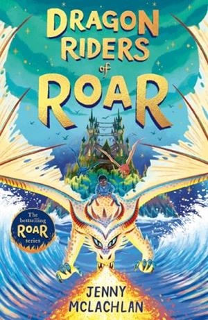 DRAGON RIDERS OF ROAR 04 | 9780755503377 | JENNY MCLACHLAN