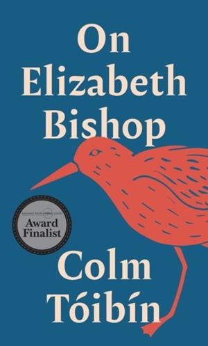 ON ELIZABETH BISHOP | 9780691271040 | COLM TÓIBÍN