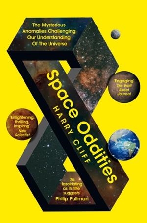 SPACE ODDITIES: THE MYSTERIOUS ANOMALIES CHALLENGING OUR UNDERSTANDING OF THE UNIVERSE | 9781529092882 | HARRY CLIFF