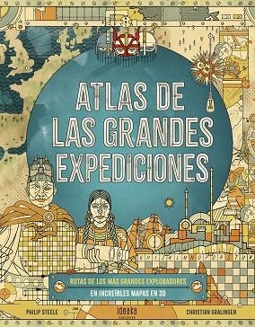 Atlas de las grandes expediciones - A partir de 10 años - Cartoné - APP de Realidad Aumentada   - | 9788414030561 | STEELE, PHILIP