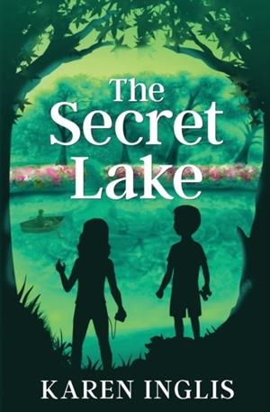 THE SECRET LAKE | 9780956932303 | KAREN INGLIS