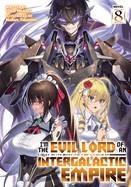 I'M THE EVIL LORD OF AN INTERGALACTIC EMPIRE! (LIGHT NOVEL) VOL. 8 (I'M THE EVIL LORD OF AN INTERGALACTIC EMPIRE! (LIGHT NOVEL)) | 9798891608702 | MISHIMA, YOMU