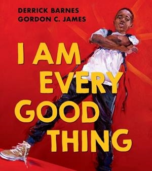I AM EVERY GOOD THING | 9780755502707 | DERRICK BARNES