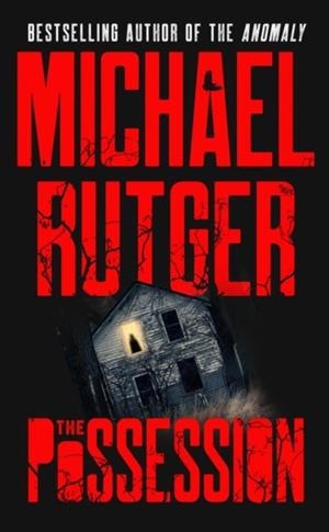 THE POSSESSION | 9781538761885 | MICHAEL RUTGER
