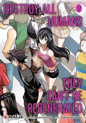 DESTROY ALL HUMANS. THEY CAN'T BE REGENERATED VOL. 2 | 9781974749591 | KATSURA ISE