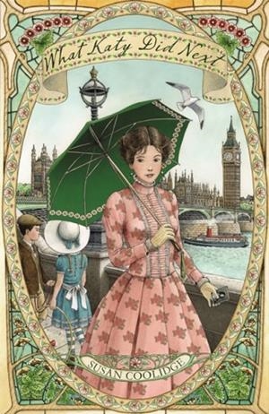 WHAT KATY DID NEXT | 9780349009636 | SUSAN COOLIDGE