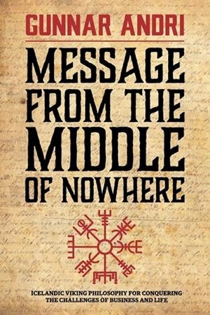 MESSAGE FROM THE MIDDLE OF NOWHERE | 9789935242327 | GUNNAR ANDRI