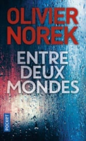 ENTRE DEUX MONDES | 9782266286381 | NOREK OLIVIER