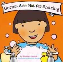 GERMS ARE NOT FOR SHARING | 9781802636574 | ELIZABETH VERDICK