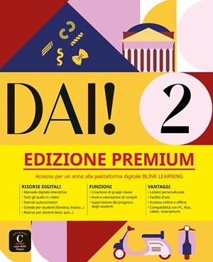 DAI! 2. EDIZIONE PREMIUM. LIBRO DELLO STUDENTE+ESERCIZI | 9788411571715 | BACCI, SIMONE/BIRELLO, MARILISA/CASELLI, ELENA/NAVARRO FRANCÉS, MERCEDES/VILAGRASA, ALBERT/ZAMBIASI,
