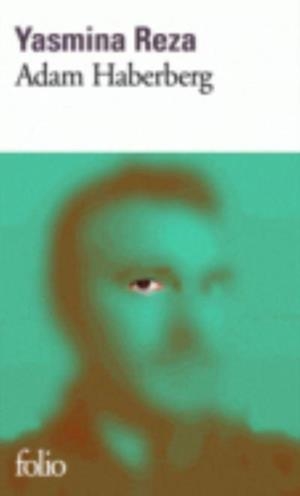 ADAM HABERBERG | 9782070467006 | YASMINA REZA