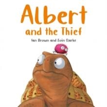 ALBERT AND THE THIEF | 9781802587463 | IAN BROWN