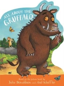 ALL ABOUT THE GRUFFALO  | 9781035049479 | JULIA DONALDSON