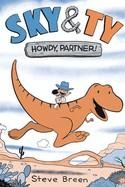 SKY AND TY 01: HOWDY, PARTNER! | 9781645952152 | STEVE BREEN