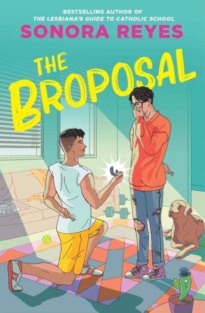THE BROPOSAL | 9781538766682 | SONORA REYES