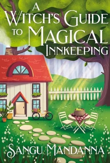 A WITCH'S GUIDE TO MAGICAL INNKEEPING | 9781399709910 | SANGU MANDANNA