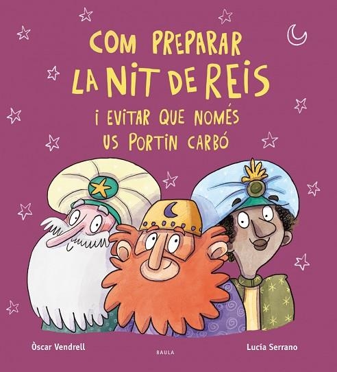 COM PREPARAR LA NIT DE REIS (I EVITAR QUE US PORTIN NOMÉS CARBÓ) | 9788447951222