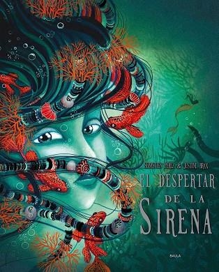 EL DESPERTAR DE LA SIRENA  .  - A PARTIR DE 6 AÑOS. TAPA DURA | 9788447953646