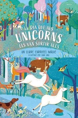 EL DIA QUE ALS UNICORNS ELS VAN SORTIR ALES. A PARTIR DE 4 AÑOS. TAPA DURA | 9788447953448