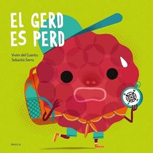 EL GERD ES PERD. ENCUADERNACIÓN RÚSTICA. A PARTIR DE 2 AÑOS-17 | 9788447953349
