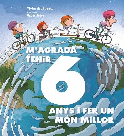 M'AGRADA TENIR 6 ANYS I FER UN MÓN MILLOR | 9788447942435