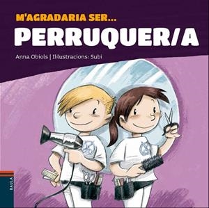 M'AGRADARIA SER...PERRUQUER/A | 9788447941247