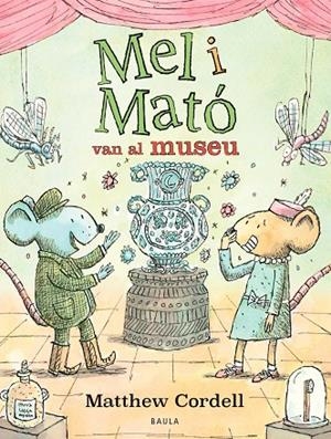 MEL I MATÓ VAN AL MUSEU. A PARTIR DE 5 AÑOS.-3 | 9788447953325