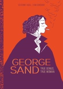 GEORGE SAND : TRUE GENIUS, TRUE WOMAN | 9781914224201 | SEVERINE VIDAL
