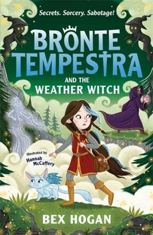 BRONTE TEMPESTRA 03 AND THE WEATHER WITCH | 9781800784932 | BEX HOGAN