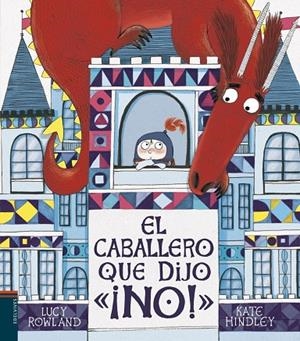 El caballero que dijo ¡NO! - A partir de 4 años -  cartoné | 9788414017760
