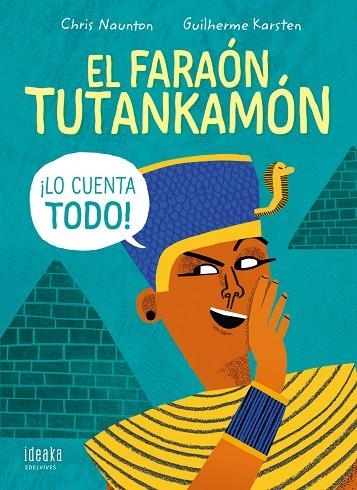 El faraón Tutankamón ¡lo cuenta todo! - A partir de 8 años -  Cartoné - Egipto - 2022 Centenario descubrimiento tumba Tutankamón 1922 por Howard Carte | 9788414035900