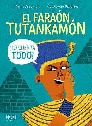 El faraón Tutankamón ¡lo cuenta todo! - A partir de 8 años -  Cartoné - Egipto - 2022 Centenario descubrimiento tumba Tutankamón 1922 por Howard Carte | 9788414035900
