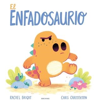 El enfadosaurio. A partir de 3 años | 9788414040775