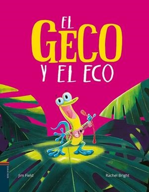 El geco y el eco .A partir de  4 años | 9788414042045