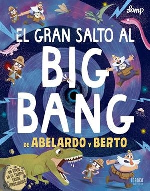 El gran salto al big bang de Abelardo y Berto -A partir de 6 años | 9788414017012