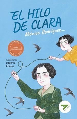 EL HILO DE CLARA- GRANDES PERSONAJES: CLARA CAMPOAMOR (DERECHOS, HISTORIA, IGUALDAD DE GÉNERO, GRANDES PERSONAJES, POLÍTICA ESPAÑOLA)-120 | 9788414032800