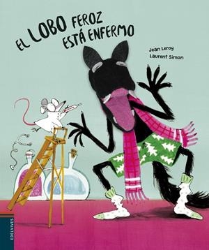 El lobo feroz está enfermo | 9788414024379