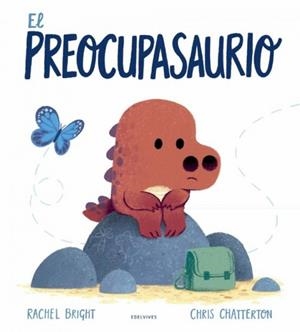 El preocupasaurio - A partir de 3 años | 9788414031827