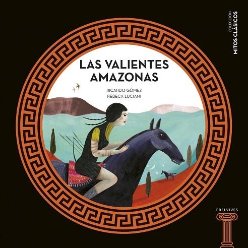 LAS TEMIBLES AMAZONAS- A PARTIR DE 8 AÑOS-9 | 9788414025208